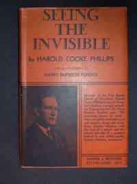 Seeing the Invisible by Phillips, Harold Cooke - 1932