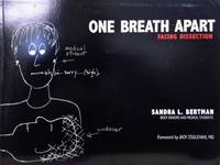 One Breath Apart:  Facing Dissection by Bertman, Sandra L - 2009