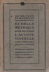 cover of Echelle Metrique pour mesurer l'Acuite Visuelle, le Sens Chromatique et le Sens Lumineux. Nouvelle edition
