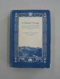 image of A Canyon Voyage; The Narrative of the Second Powell Expedition down the Green-Colorado River from Wyoming, and the Explorations on Land, in the Years 1871 and 1872