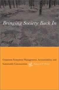 Bringing Society Back In : Grassroots Ecosystem Management, Accountability, and Sustainable...