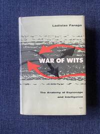 War of Wits: The Anatomy of Espionage and Intelligence