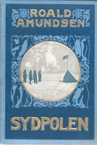 Sydpolen. Den norske Sydpolsfærd med Fram…