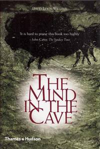 The Mind in the Cave. Consciousness and the Origins of Art by Lewis-Williams, David - 2004