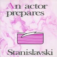 An Actor Prepares by Constantin Stanislavski - 1989