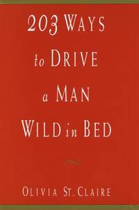 203 Ways to Drive a Man Wild in Bed