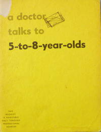 cover of A Doctor Talks to 5 to 8 Year Olds