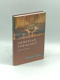 Arminian Theology Myths and Realities