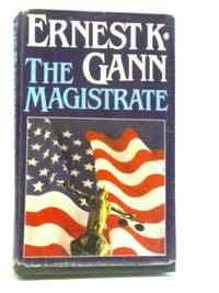 The Magistrate by Ernest K. Gann - 1982