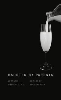 Haunted by Parents