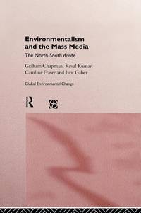 Environmentalism and the Mass Media: The North/South Divide