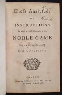 image of Chess Analysed: By Which a Perfect Knowledge of This Noble Game May in a Short Time Be Acquired