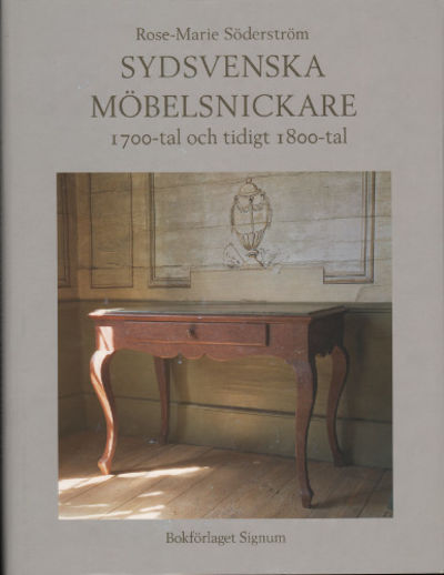 SYDSVENSKA MÖBELSNICKARE. 1700-tal och tidigt…