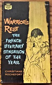 Warrior&#039;s Rest by Christiane Rochefort - 1960