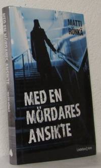 Med en mördares ansikte.