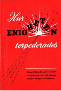 Hur enigheten torpederades. Enhetsförhandlingarna…
