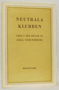 Neutrala klubben. Spel i tre delar.