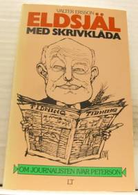 Eldsjäl med skrivklåda. Om journalisten Ivar…