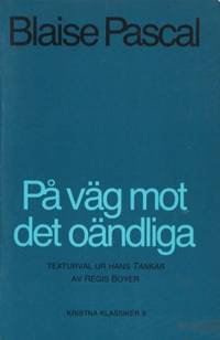 På väg mot det oändliga. Texturval ur hans Tankar…