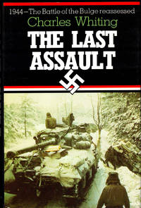 The Last Assault: The Battle of the Bulge Reassessed