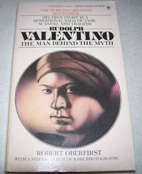 Rudolph Valentino: The Man Behind the Myth