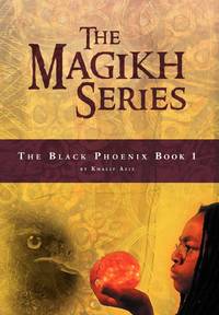 The Magikh Series: The Black Phoenix Book 1