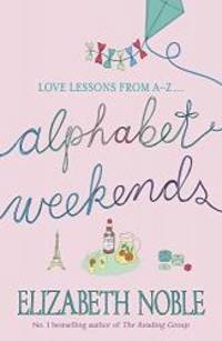 Alphabet Weekends by Elizabeth Noble - 2005-01-01