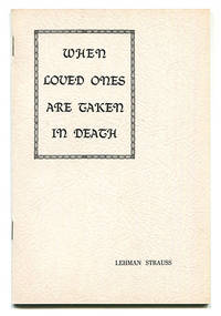 When Loved Ones Are Taken In Death by Strauss, Lehman