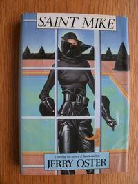 Saint Mike by Jerry Oster
- First edition first printing
- 1987
- from Scene of the Crime Books, IOBA (SKU: biblio8369)