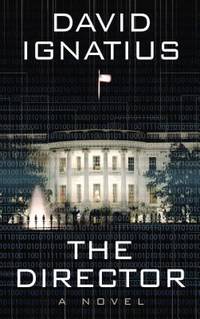 The Director by David Ignatius - 2014