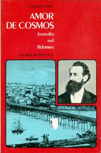 Amor de Cosmos: Journalist and Reformer