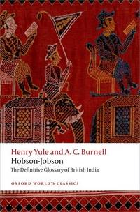 Hobson-Jobson The Definitive Glossary of British India