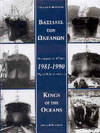 Kings of the Oceans: Ships Built for the Hellenes 1981-1990 by Georgios M. Foustanos