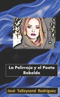 La Pelirroja y el Poeta Rebelde