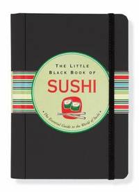 The Little Black Book of Sushi by Day Zschock - 2005 - from ThriftBooks (SKU: G1593599617I4N00)