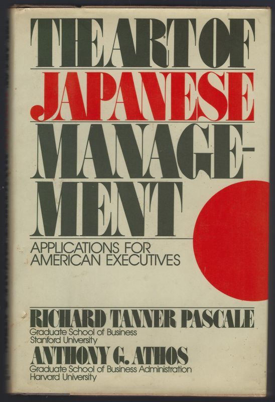ART OF JAPANESE MANAGEMENT Applications for American Executives