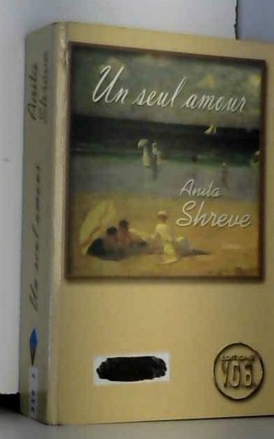 Un Seul Amour By Anita Shreve 01