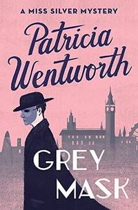 cover of Grey Mask (Miss Silver Series)