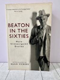 Beaton in the Sixties : More Unexpurgated Diaries
