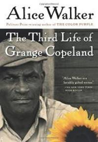 The Third Life of Grange Copeland by Alice Walker - 2003-05-09