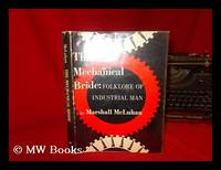 The Mechanical bride : folklore of the industrial man