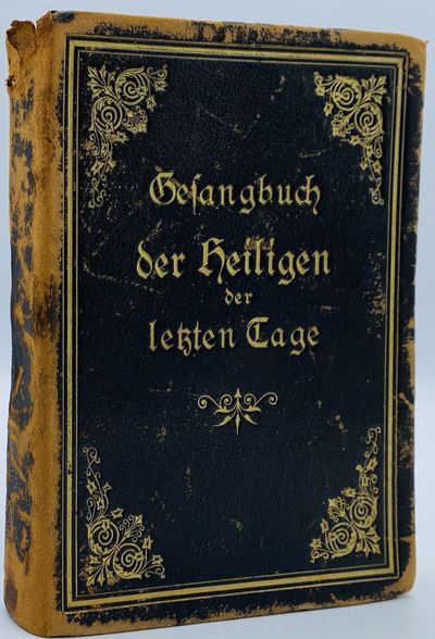 Gesangbuch fur die Schweizerische und deutsche Mission der Kirche Jesu Christi der Heiligen der letzten Tage. Fünfte verbesserte und vergrösserte Auflage