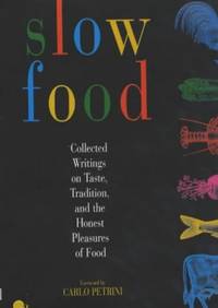 Slow Food by Petrini, Carlo