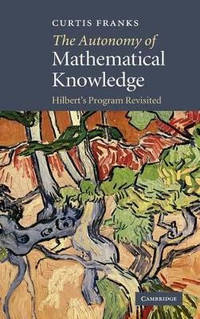 The Autonomy of Mathematical Knowledge: Hilbert's Program Revisited