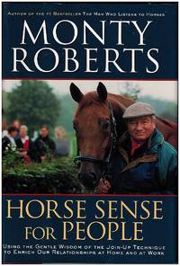 image of Horse Sense for People : Using the Gentle Wisdom of the Join-Up Technique to Enrich Our Relationship at Home and at Work