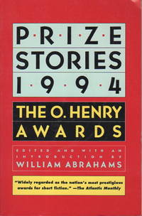 PRIZE STORIES 1994: The O. Henry Awards.