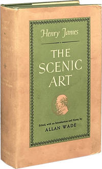 The Scenic Art; Notes on Acting & the Drama: 1872-1901
