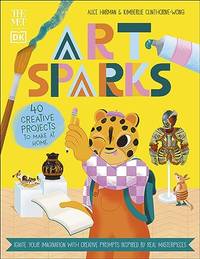 The Met Art Sparks: Make Art Inspired by Real Masterpieces (DK The Met)