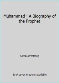 Muhammad : A Biography of the Prophet