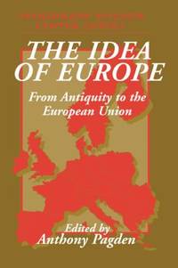 The Idea Of Europe : From Antiquity To The European Union - 